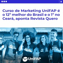 Curso de Marketing UniFAP é o melhor do Ceará e o 12º melhor do Brasil, aponta Revista Quero
