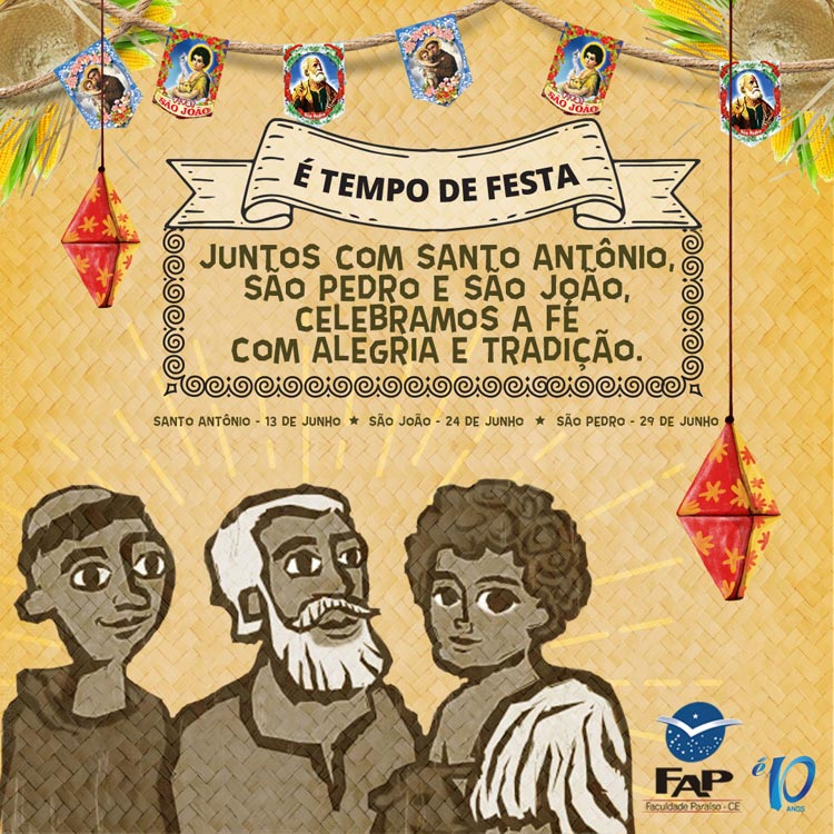 É tempo de festa - Santo Antônio - São João - São Pedro